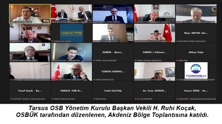 Tarsus OSB Yönetim Kurulu Başkan Vekili H. Ruhi Koçak,  OSBÜK tarafından düzenlenen, Akdeniz Bölge Toplantısına katıldı.
